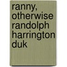 Ranny, Otherwise Randolph Harrington Duk door Howard Brubaker