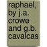 Raphael, By J.A. Crowe And G.B. Cavalcas
