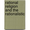 Rational Religion And The Rationalistic door Goldwin Smith