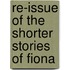 Re-Issue Of The Shorter Stories Of Fiona
