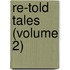 Re-Told Tales (Volume 2)