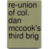 Re-Union Of Col. Dan Mccook's Third Brig door McCook'S. Brigade (from Old Catalog]