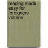 Reading Made Easy For Foreigners  Volume by John Ludwig Huelshof