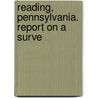 Reading, Pennsylvania. Report On A Surve door Bureau Of Municipal Research