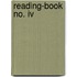 Reading-Book No. Iv