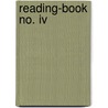 Reading-Book No. Iv door General Books