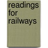 Readings For Railways door Thornton Leigh Hunt