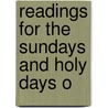 Readings For The Sundays And Holy Days O by Richard Hughes