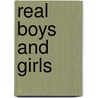 Real Boys And Girls door Mary C. Bartlett
