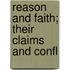 Reason And Faith; Their Claims And Confl