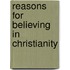 Reasons For Believing In Christianity