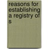 Reasons For Establishing A Registry Of S by African Institution