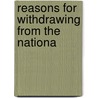 Reasons For Withdrawing From The Nationa by Robert Harkness Carne