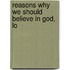 Reasons Why We Should Believe In God, Lo
