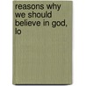 Reasons Why We Should Believe In God, Lo door Frances Burnett