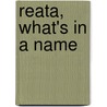 Reata, What's In A Name door Emily Gerard