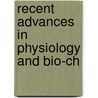 Recent Advances In Physiology And Bio-Ch door Sir Leonard Hill