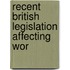 Recent British Legislation Affecting Wor