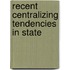 Recent Centralizing Tendencies In State