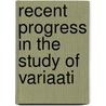 Recent Progress In The Study Of Variaati door Robert. Lock