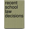 Recent School Law Decisions door Lyndon Ambrose Smith