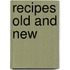 Recipes Old And New