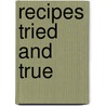 Recipes Tried And True door O. First Presbyterian Church Marion