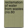 Reclamation Of Water From Wastes (No.80 door California. Dept. Of Water Resources