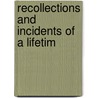 Recollections And Incidents Of A Lifetim by Philander Stevens