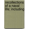Recollections Of A Naval Life; Including door John McIntosh Kell