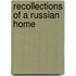 Recollections Of A Russian Home