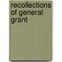 Recollections Of General Grant