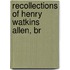 Recollections Of Henry Watkins Allen, Br