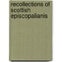 Recollections Of Scottish Episcopalianis