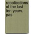 Recollections Of The Last Ten Years, Pas