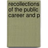 Recollections Of The Public Career And P door Emily Henderson