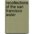 Recollections Of The San Francisco Water