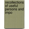 Recollections Of Useful Persons And Impo door Hargrave Jennings