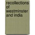 Recollections Of Westminster And India