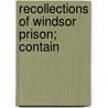 Recollections Of Windsor Prison; Contain door John Reynolds