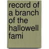 Record Of A Branch Of The Hallowell Fami door William Penrose Hallowell