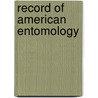 Record Of American Entomology door General Books