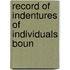 Record Of Indentures Of Individuals Boun
