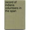 Record Of Indiana Volunteers In The Span door Indiana. Adjutant General'S. Office