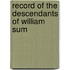 Record Of The Descendants Of William Sum