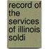 Record Of The Services Of Illinois Soldi