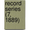 Record Series (7, 1889) door Yorkshire Archaeological Society