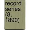 Record Series (8, 1890) door Yorkshire Archaeological Society