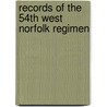 Records Of The 54th West Norfolk Regimen door Books Group