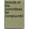 Records Of The Committees For Compoundin door Great Britain. Delinquents
